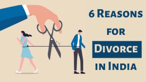 6 Reasons for divorce in india