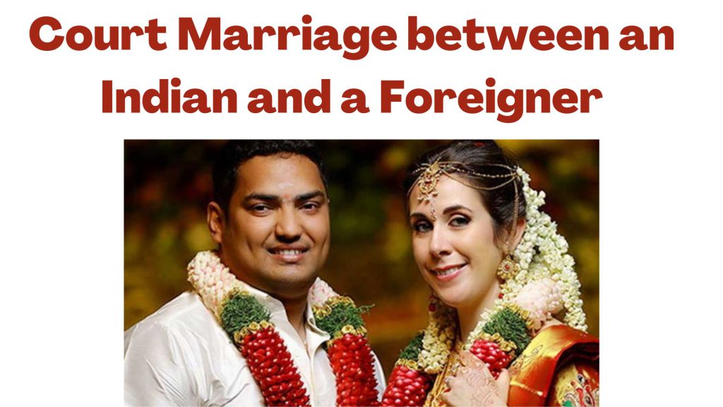 Court Marriage Indian and Foreigner