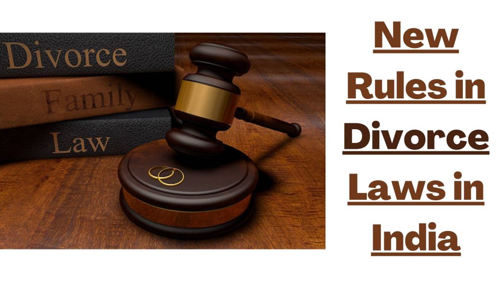 New Rules in Divorce Laws in India