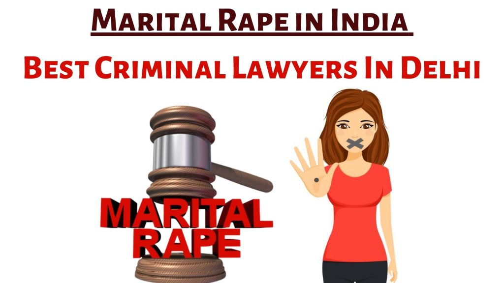 Marital Rape in India | Best Criminal Lawyers In Delhi