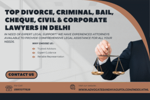 Top Divorce, Criminal, Bail, Cheque, Civil & Corporate Lawyers in Delhi