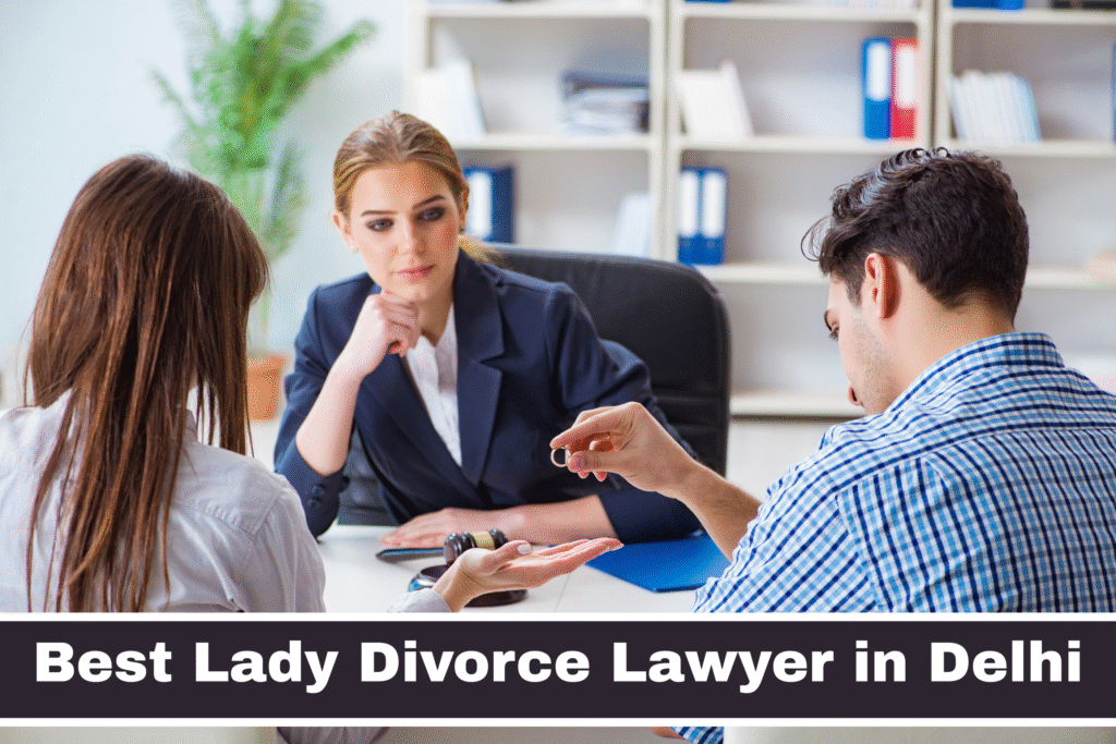 Best Lady Divorce Lawyer in Delhi