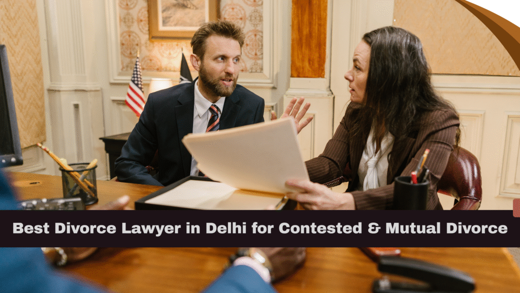 best divorce lawyer in Delhi