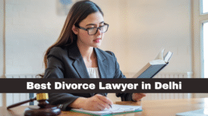 Best Divorce Lawyer in Delhi