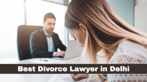 Best Divorce Lawyer in Delhi