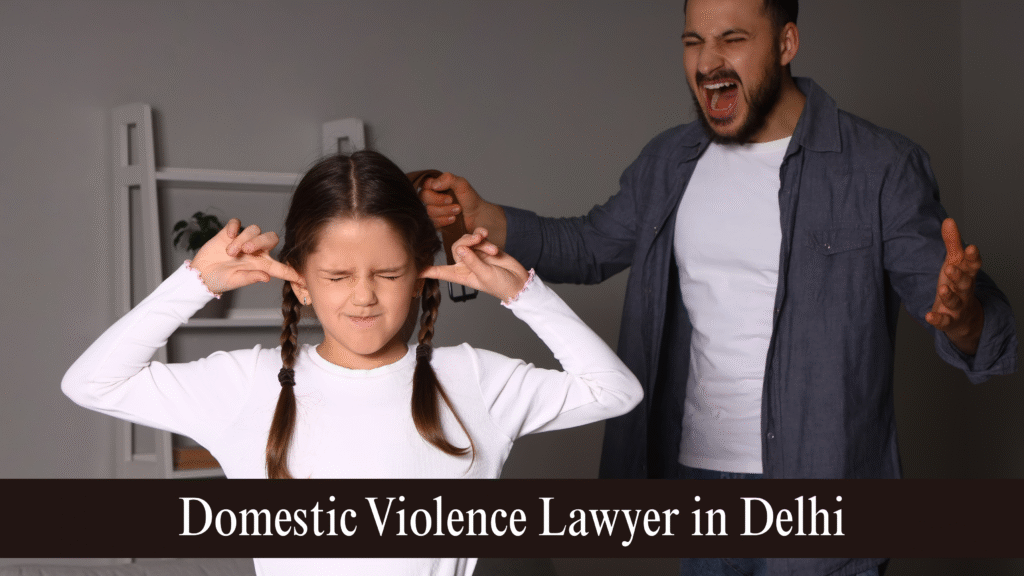 Domestic Violence Lawyer in Delhi